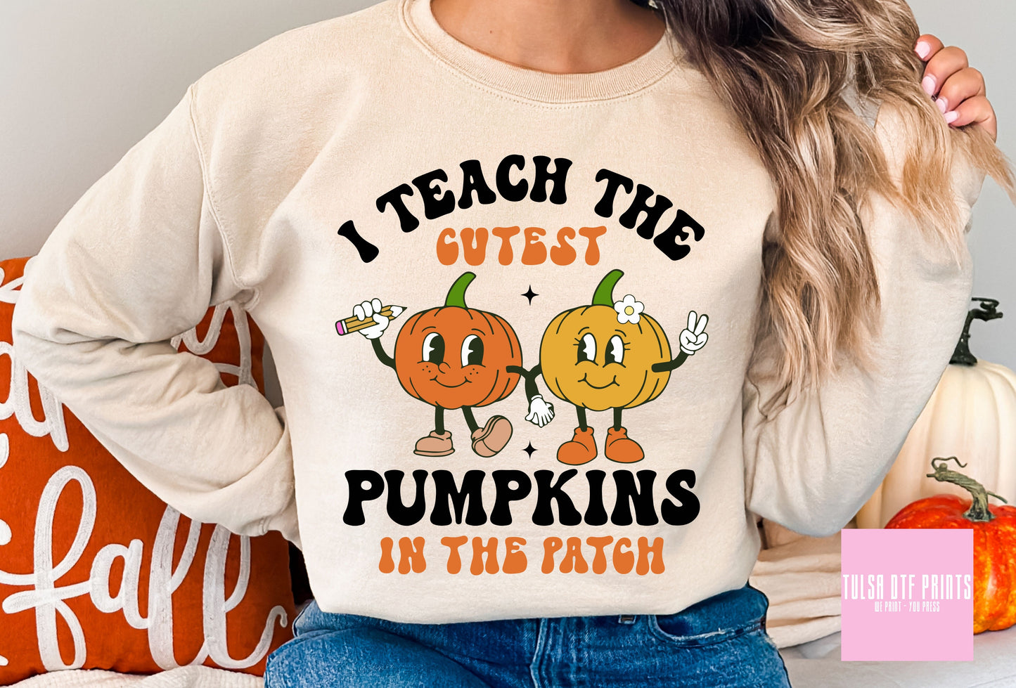 DTF I TEACH THE CUTEST PUMPKINS TRANSFER