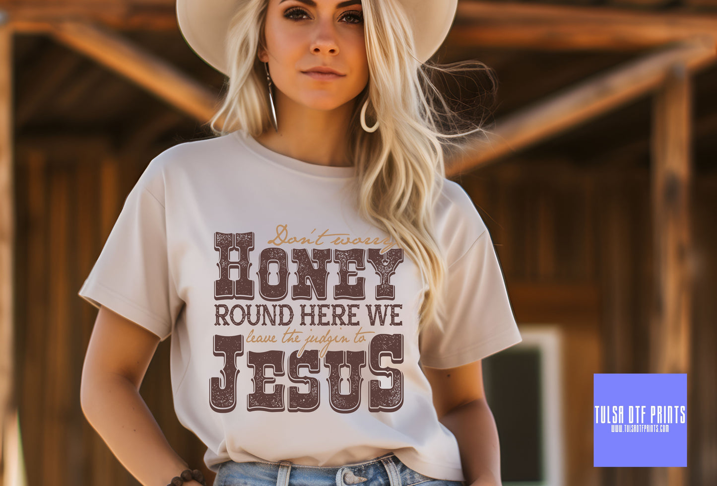 DTF DON'T WORRY HONEY - JESUS TRANSFER