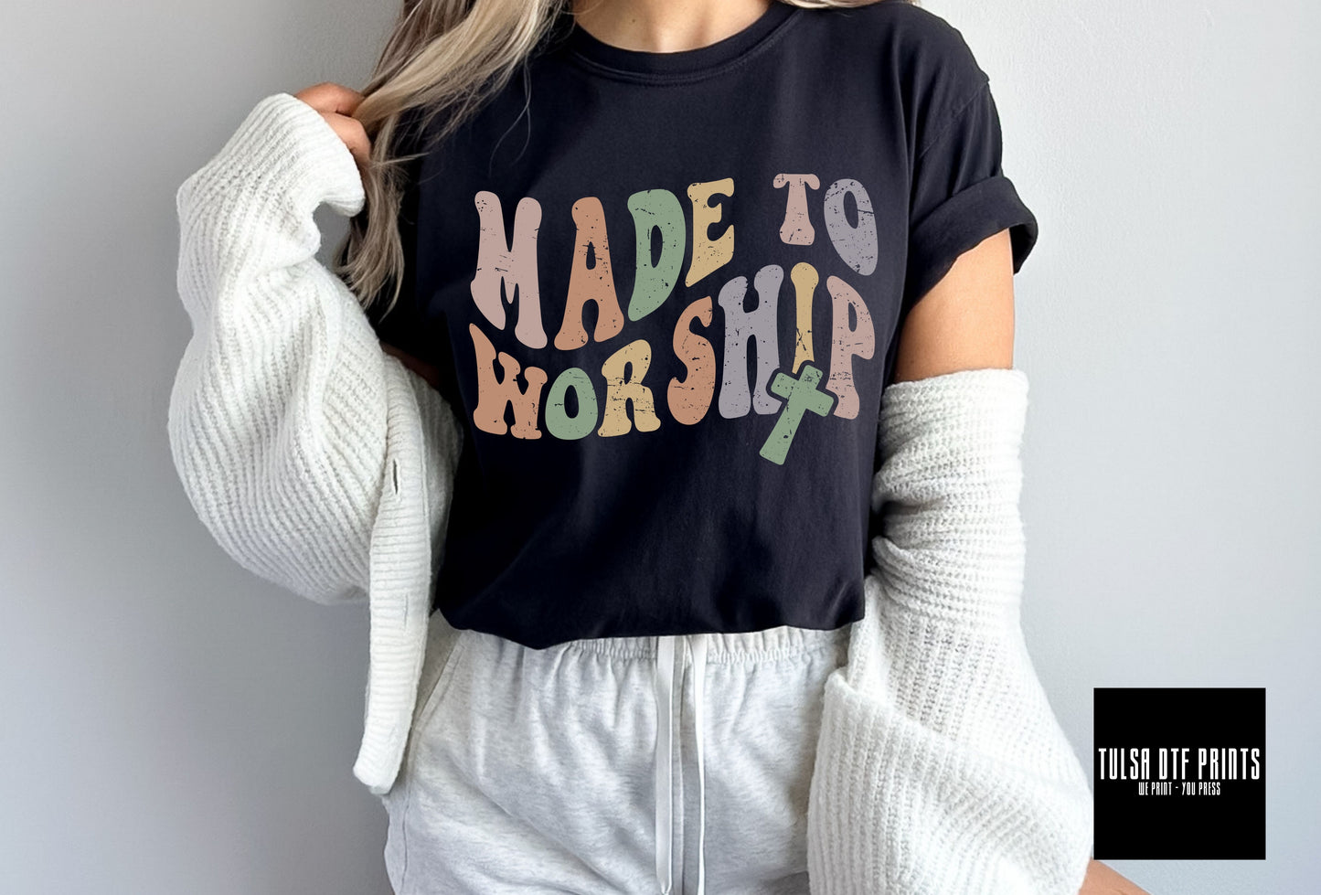 DTF MADE TO WORSHIP TRANSFER