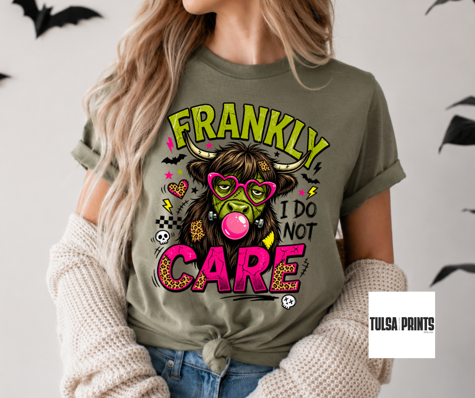 DTF FRANKLY I DO NOT CARE TRANSFER