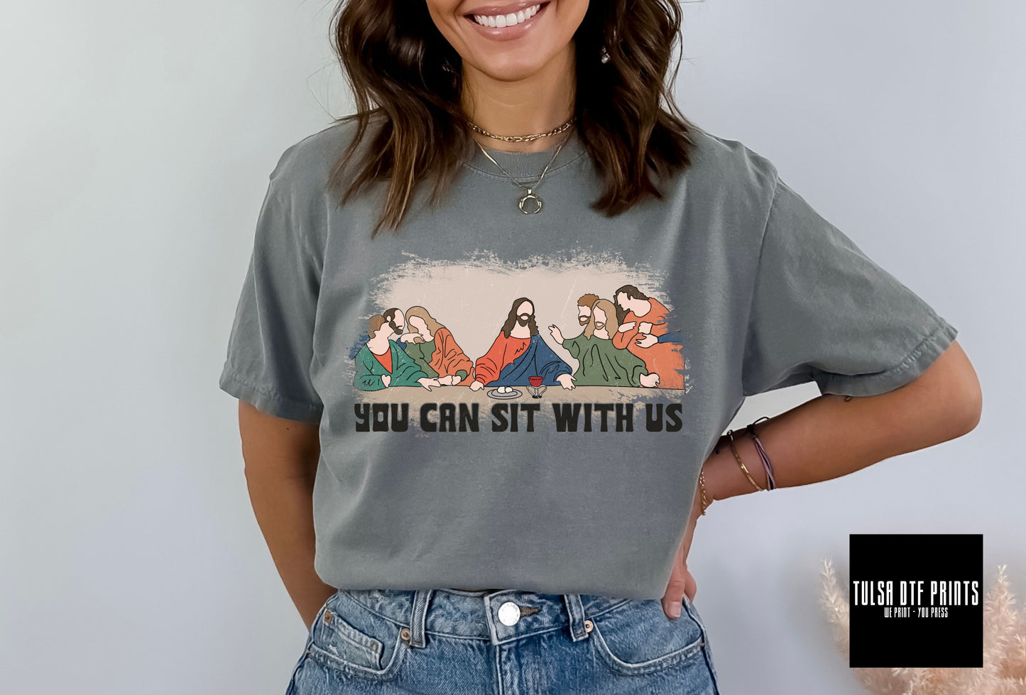 DTF YOU CAN SIT WITH US LAST SUPPER TRANSFER