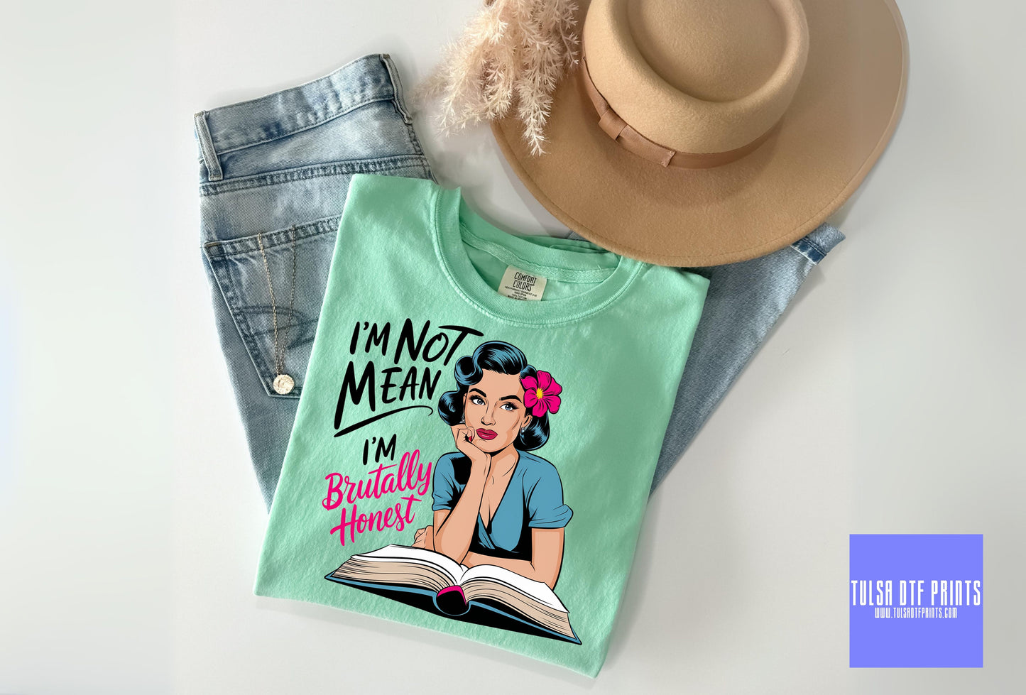 DTF I'M NOT MEAN I'M BRUTALLY HONEST TRANSFER