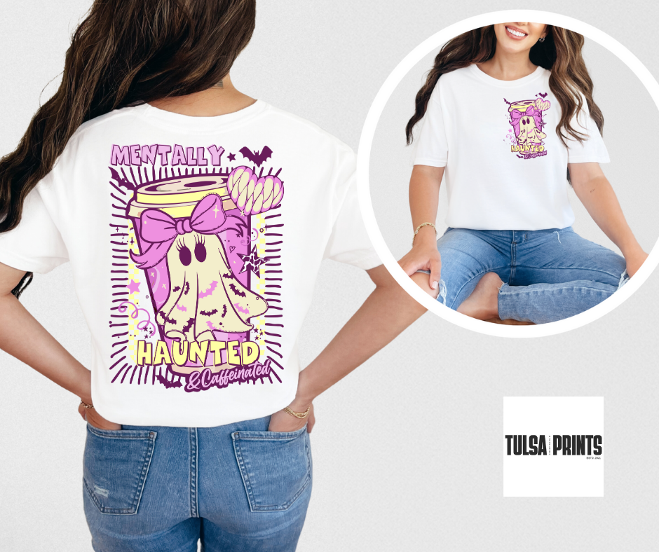 DTF MENTALLY HAUNTED & CAFFINATED W/POCKET TRANSFER