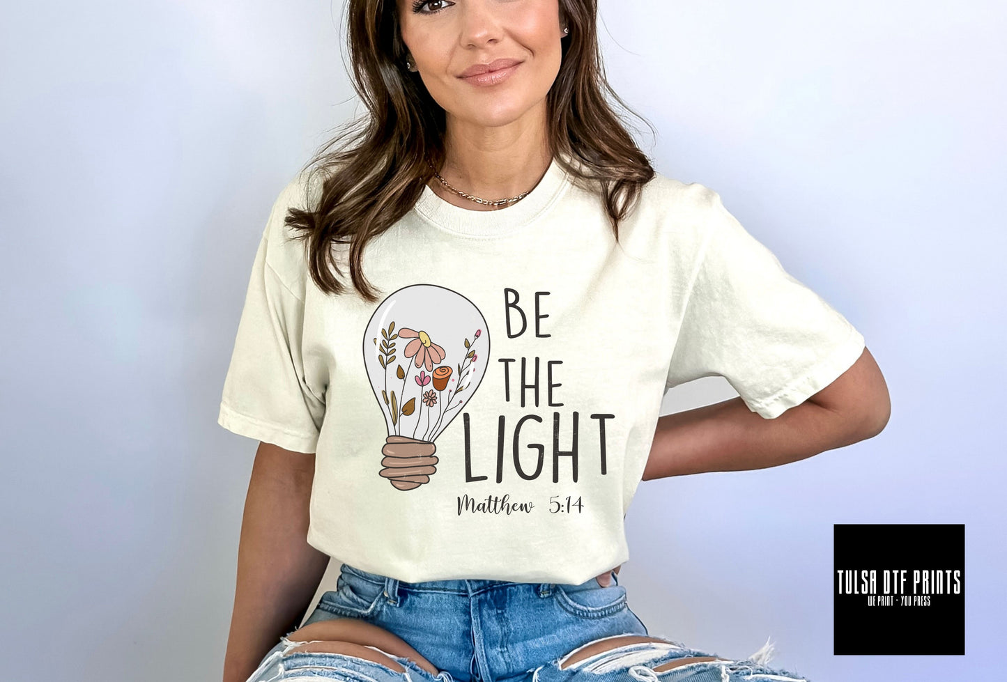 DTF BE THE LIGHT MATTHEW 5:14 TRANSFER