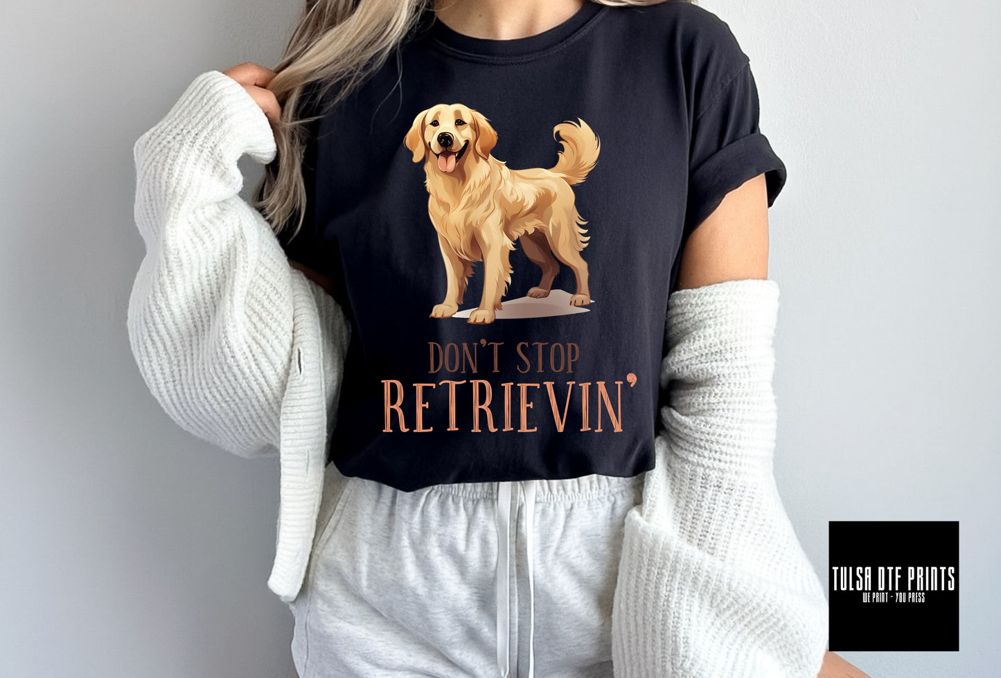 DTF DON'T STOP RETRIEVIN' TRANSFER