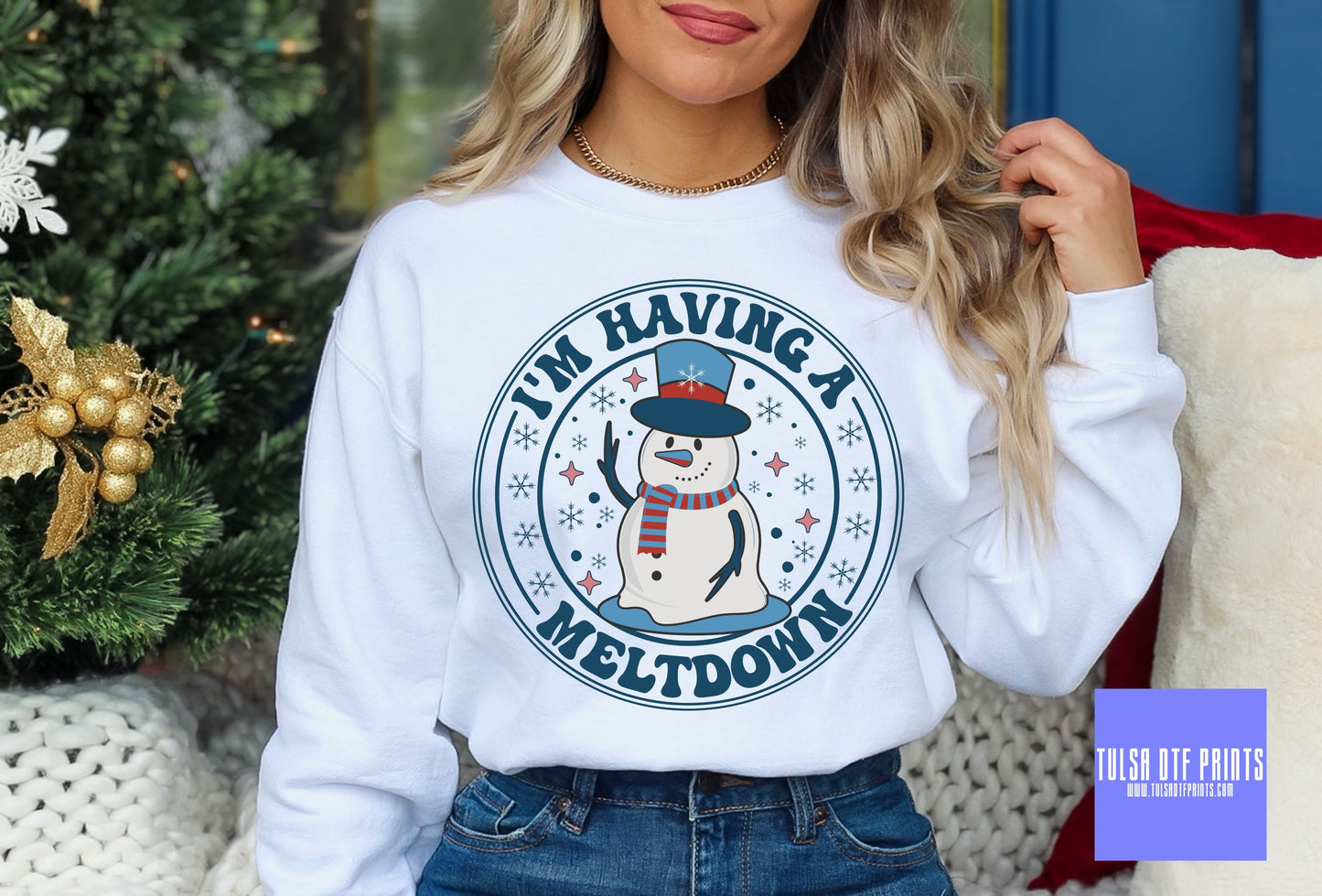 DTF I'M HAVING A MELTDOWN SNOWMAN TRANSFER