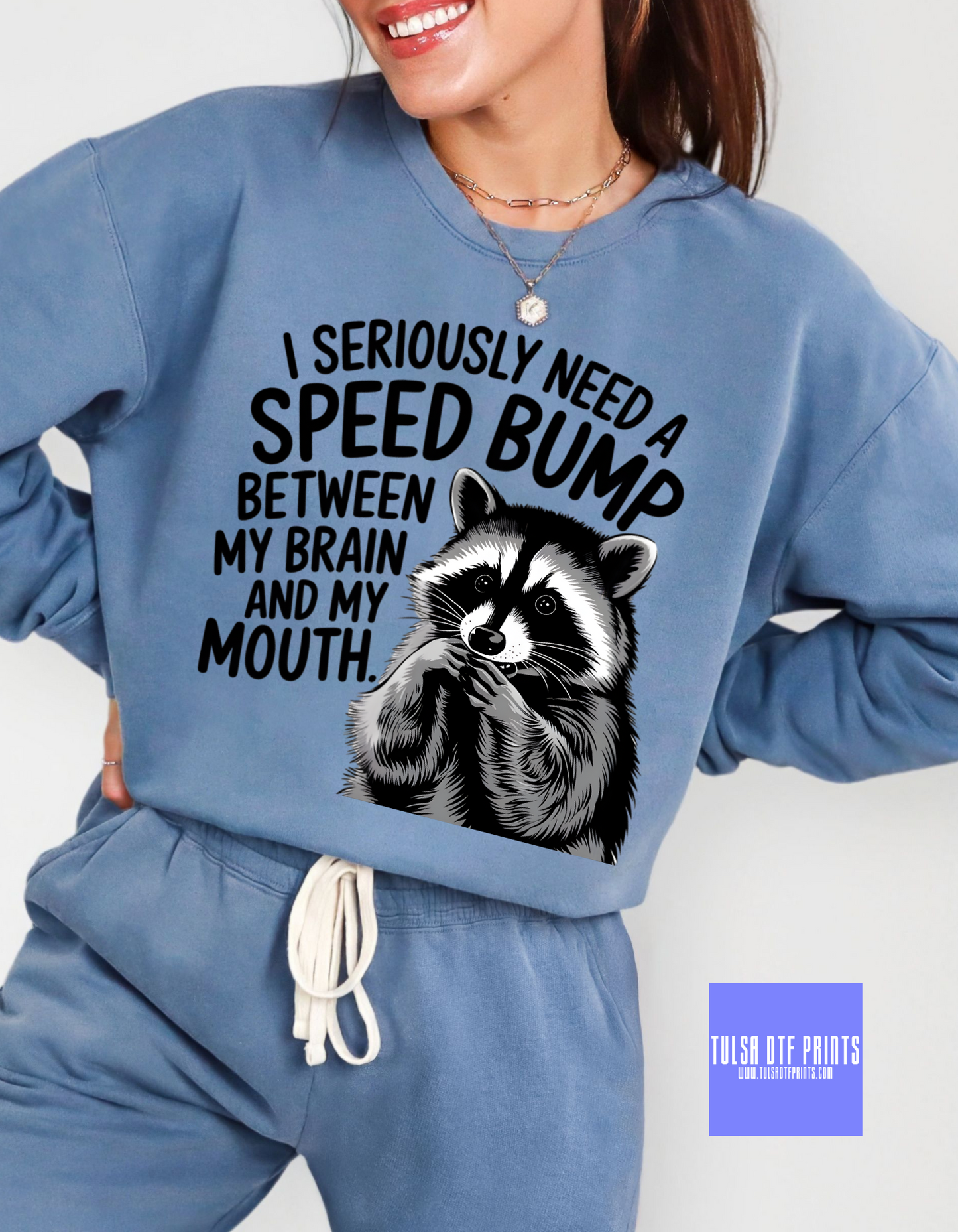 DTF I SERIOUSLY NEED A SPEED BUMP TRANSFER
