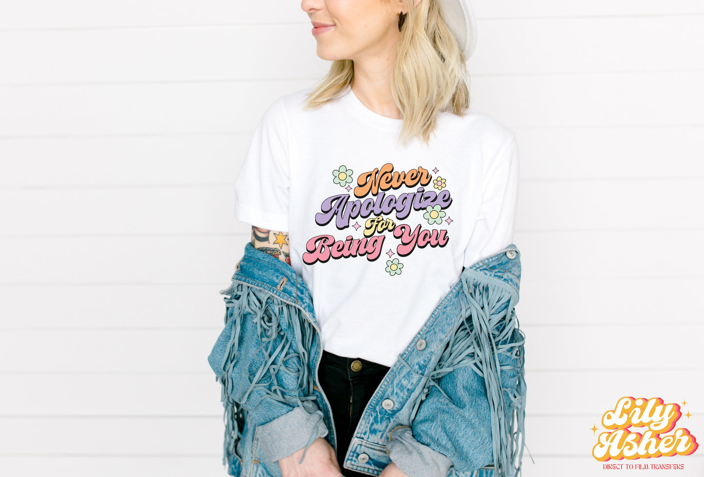 DTF NEVER APOLOGIZE FOR BEING YOU TRANSFER