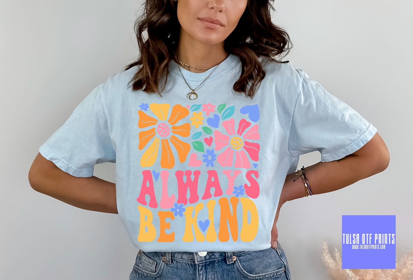 DTF ALWAYS BE KIND TRANSFER