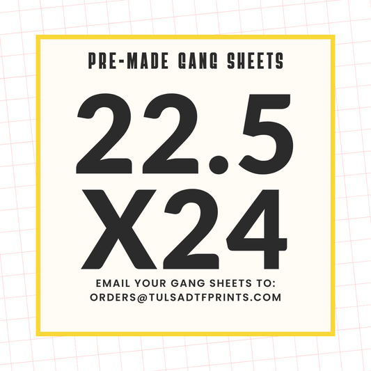 PRE-MADE CUSTOM GANG SHEET - 22.5X24