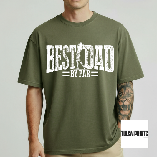 DTF BEST DAD BY PAR (2 COLORS AVAIL.) TRANSFER