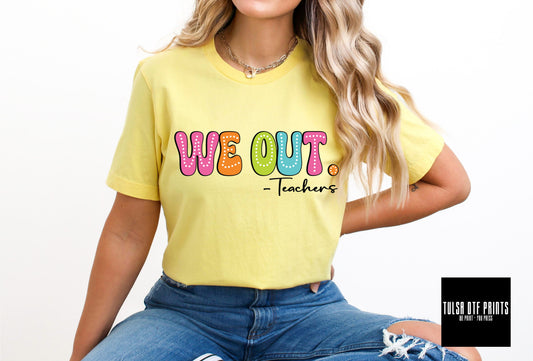 DTF WE OUT -TEACHERS FUNKY NEON FONT TRANSFER