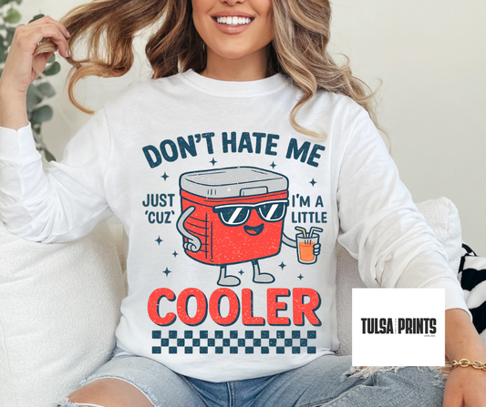 DTF DON'T HATE I'M COOLER TRANSFER