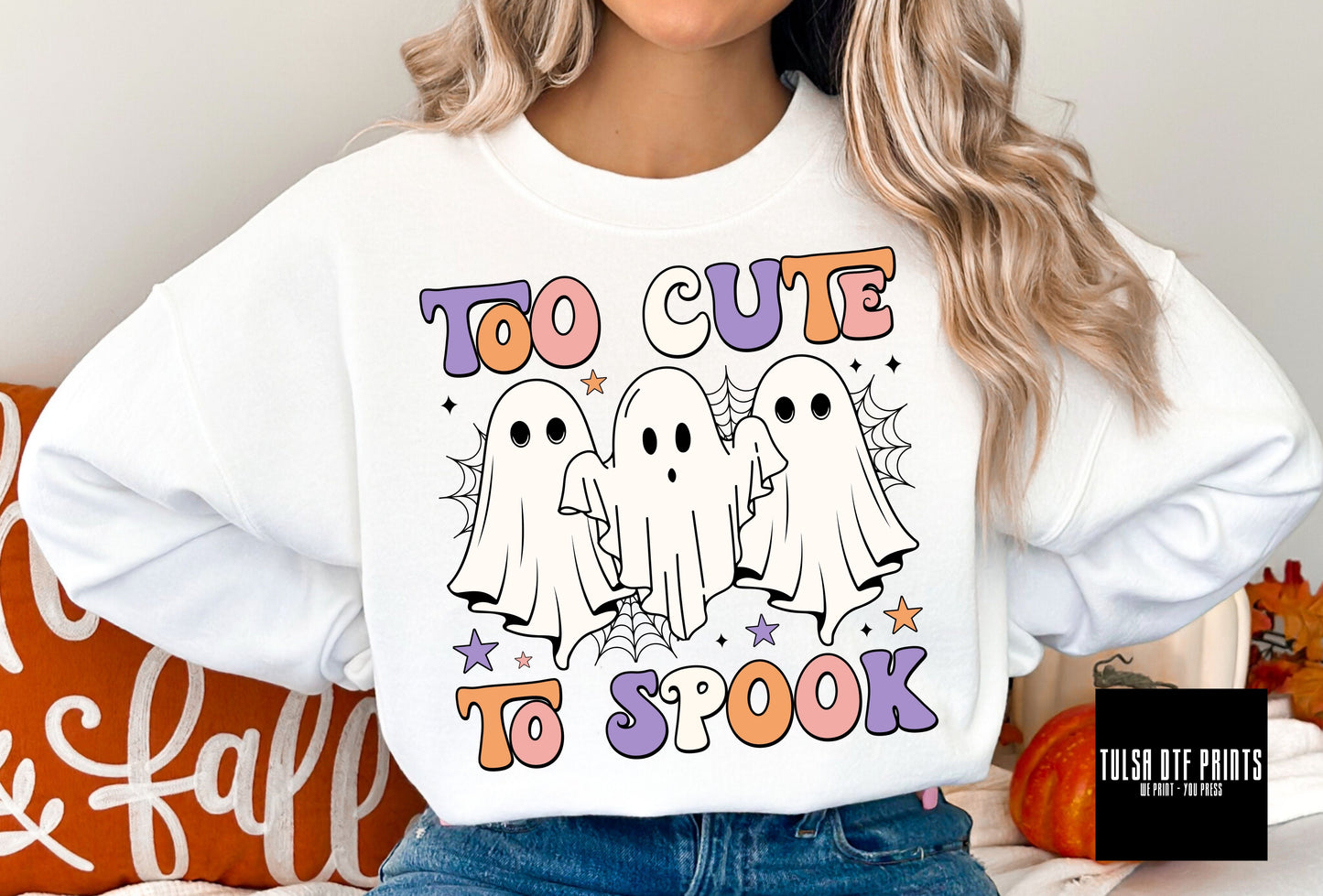 DTF TOO CUTE TO SPOOK W/ 3 GHOSTS TRANSFER