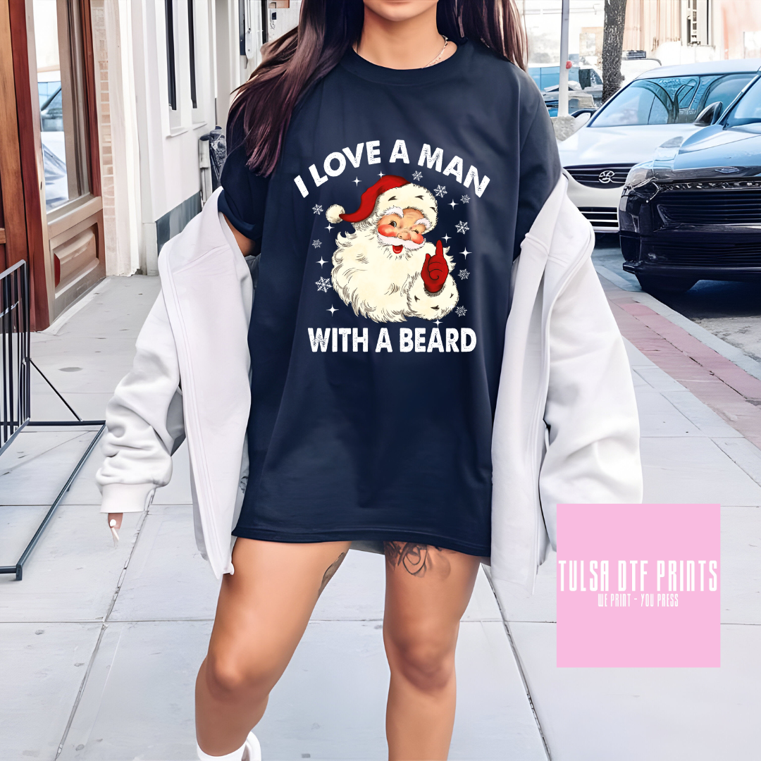 DTF I LOVE A MAN WITH A BEARD SANTA WHITE TRANSFER