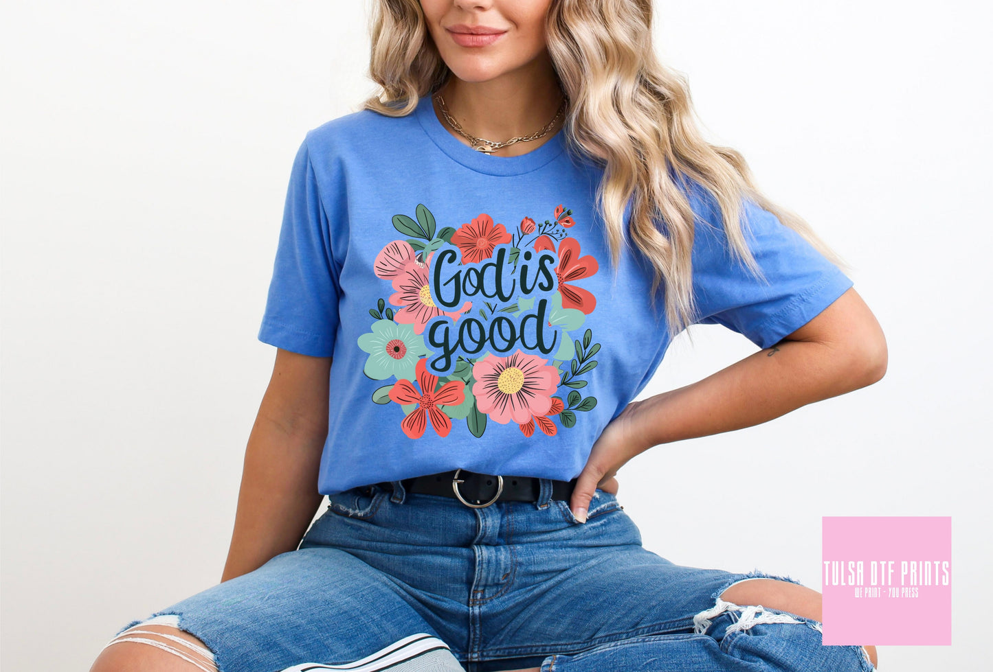 DTF GOD IS GOOD FLORAL TRANSFER