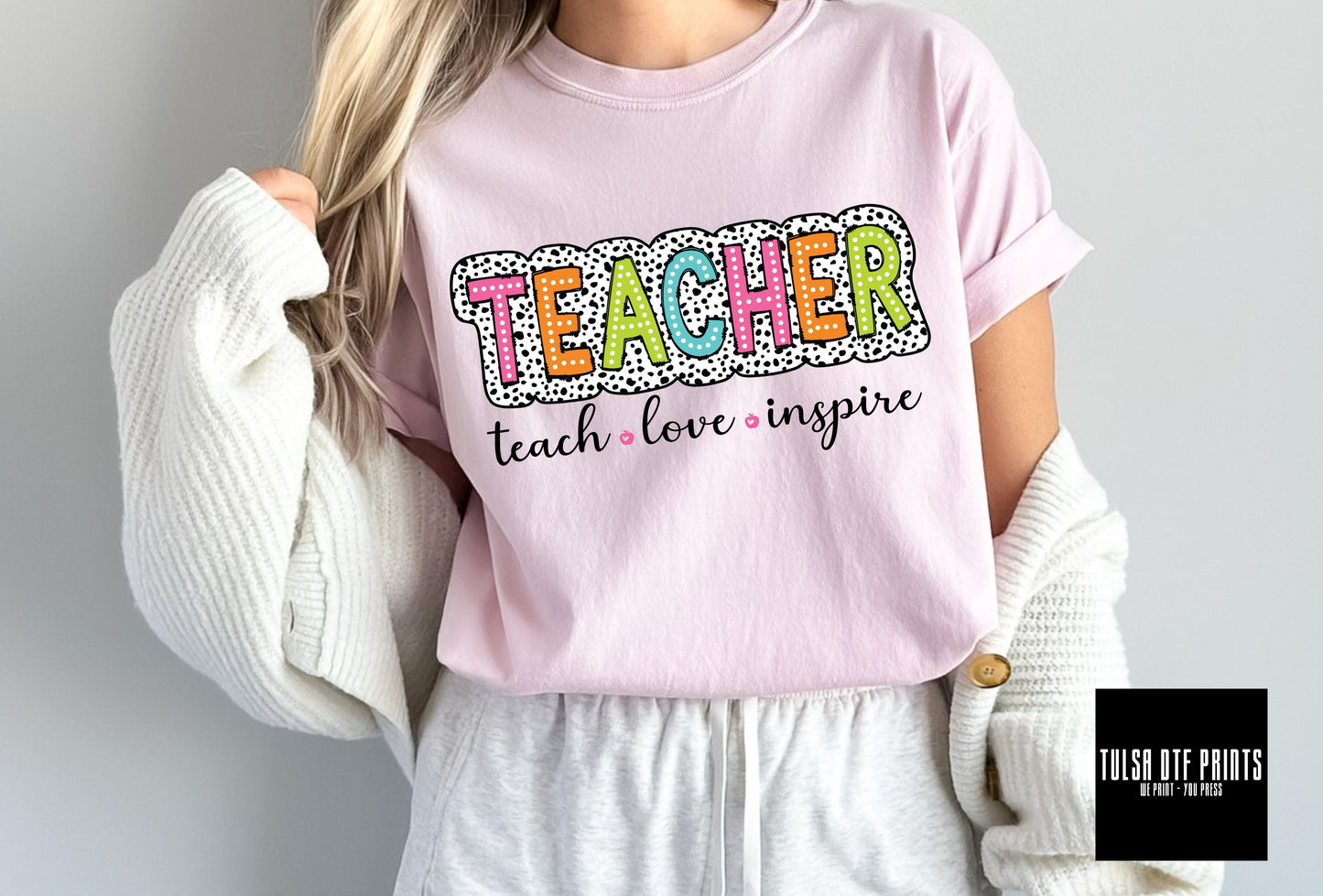 DTF TEACHER - TEACH. LOVE. INSPIRE. NEON DALMATIAN PRINTS TRANSFER