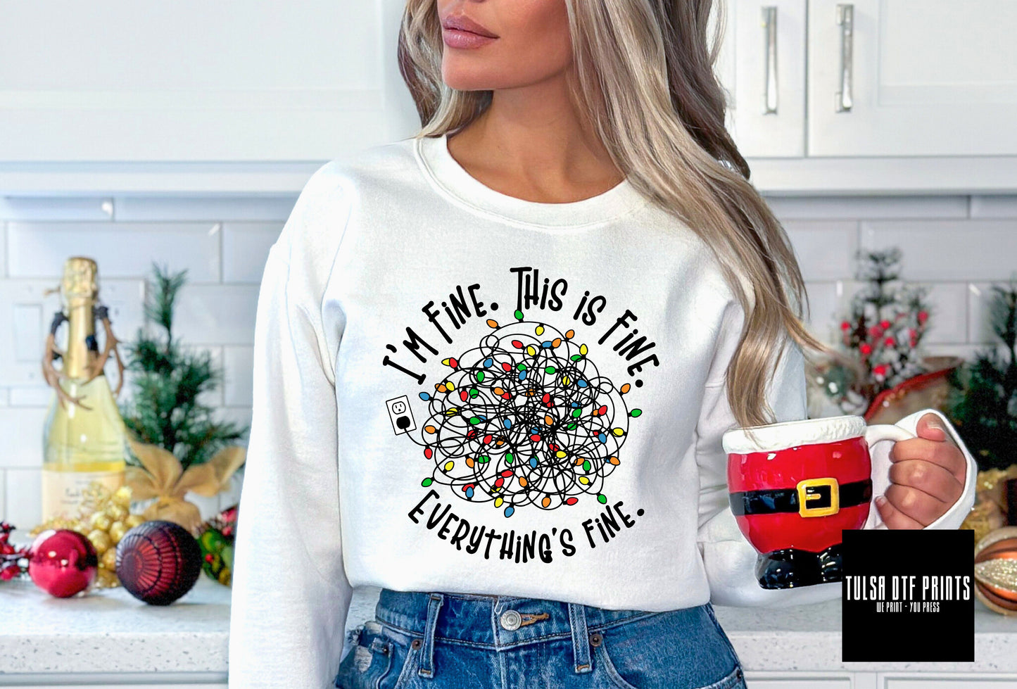 DTF I'M FINE. THIS IS FINE. CHRISTMAS TRANSFER