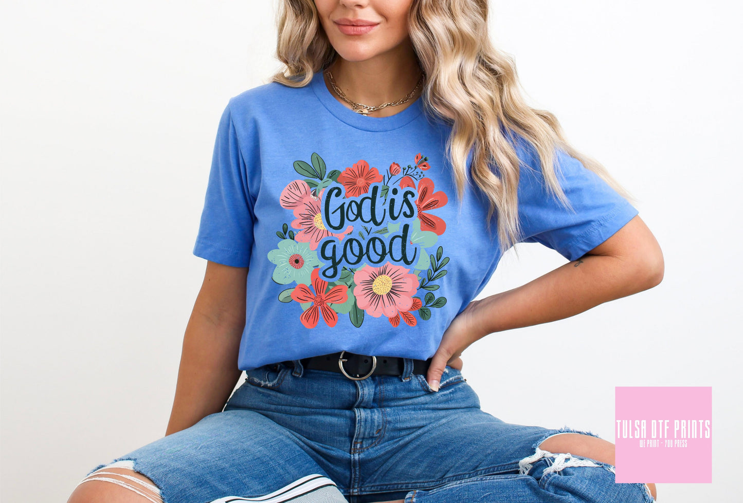 DTF GOD IS GOOD FLORAL TRANSFER