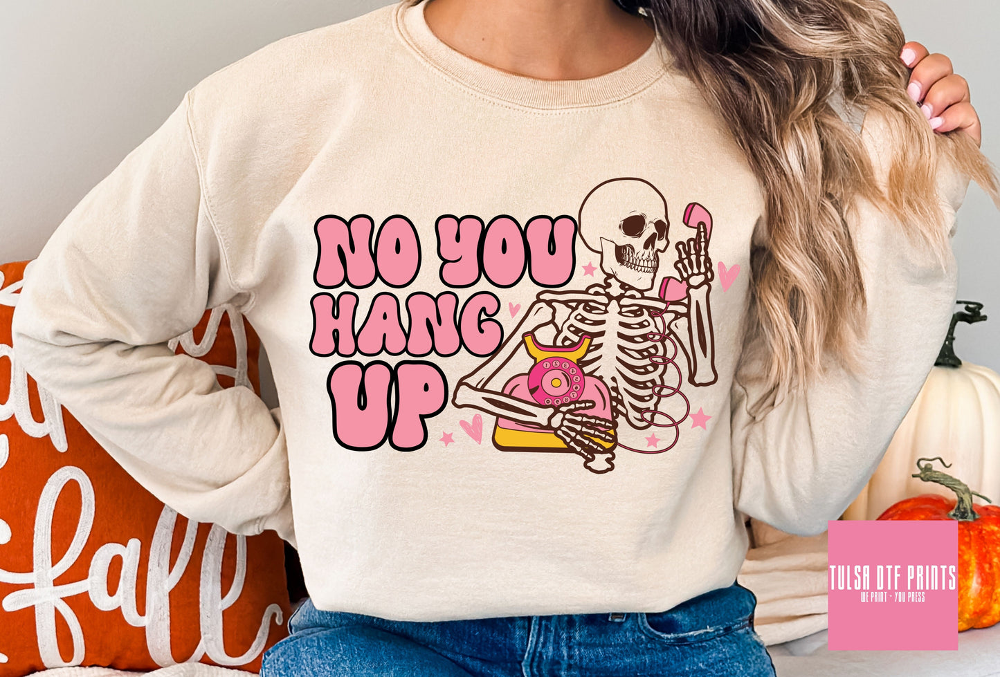 DTF NO YOU HANG UP SKELETON TRANSFER