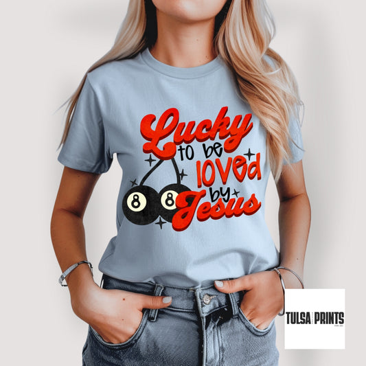 DTF  LUCKY TO BE LOVED BY JESUS W/ 8 BALL TRANSFER