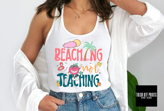 DTF BEACHING NOT TEACHING TRANSFER