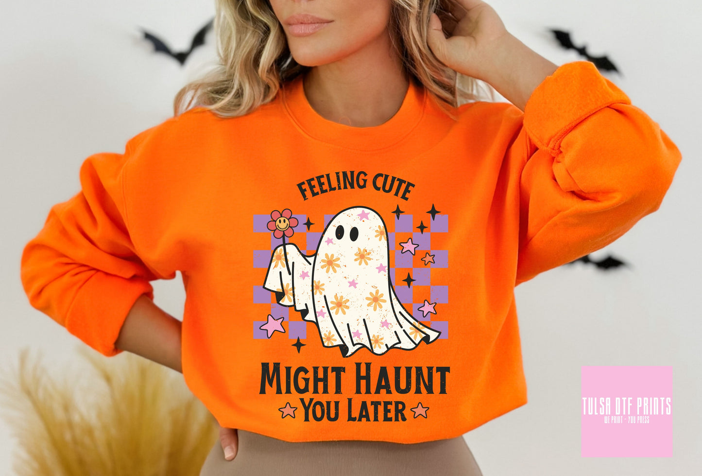 DTF FEELING CUTE MIGHT HAUNT YOU LATER TRANSFER