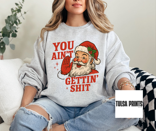 DTF YOU AIN'T GETTING SHIT TRANSFER