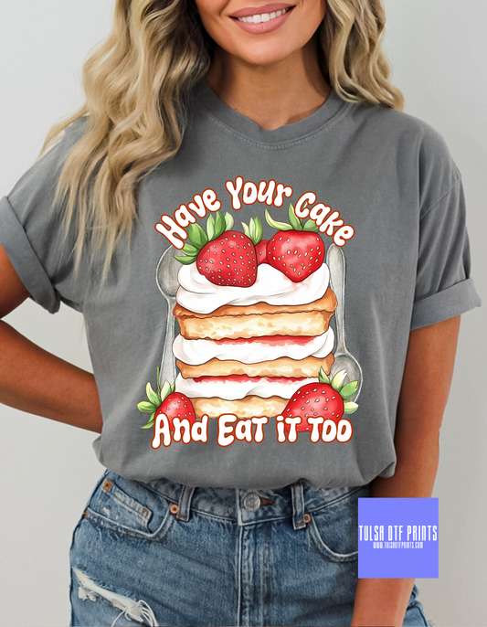 DTF HAVE YOUR CAKE TRANSFER