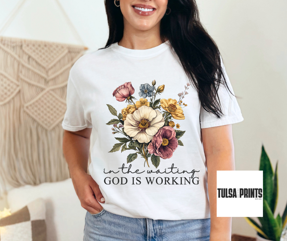 DTF IN THE WAITING GOD IS WORKING TRANSFER