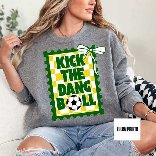 DTF KICK THE DANG BALL SOCCER TRANSFER