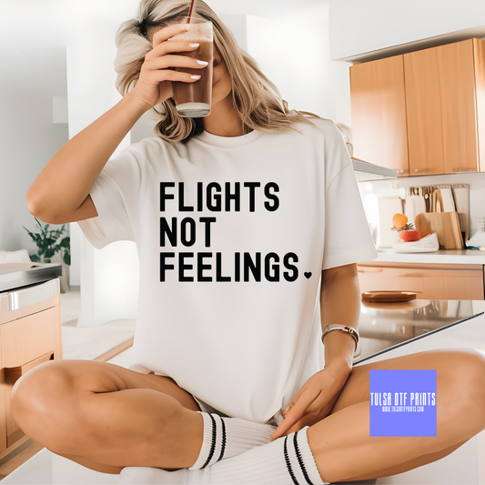 DTF FLIGHTS NOT FEELINGS TRANSFER