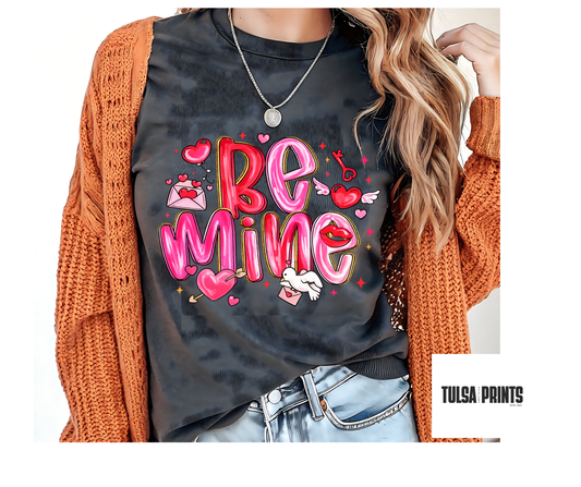 DTF BE MINE W/ LOVE TRANSFER