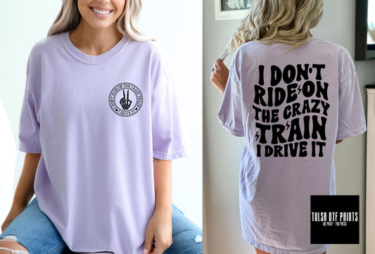 DTF I DON'T RIDE ON THE CRAZY TRAIN W/ POCKET TRANSFER