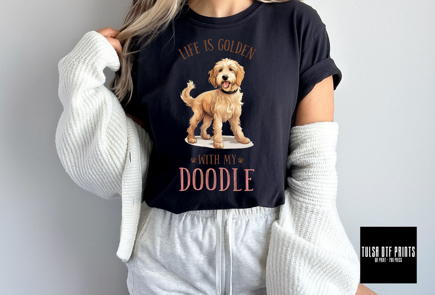 DTF LIFE IS GOLDEN WITH MY DOODLE TRANSFER
