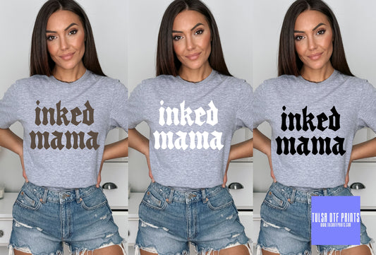 DTF INKED MAMA (3 COLORS AVAIL.) TRANSFER