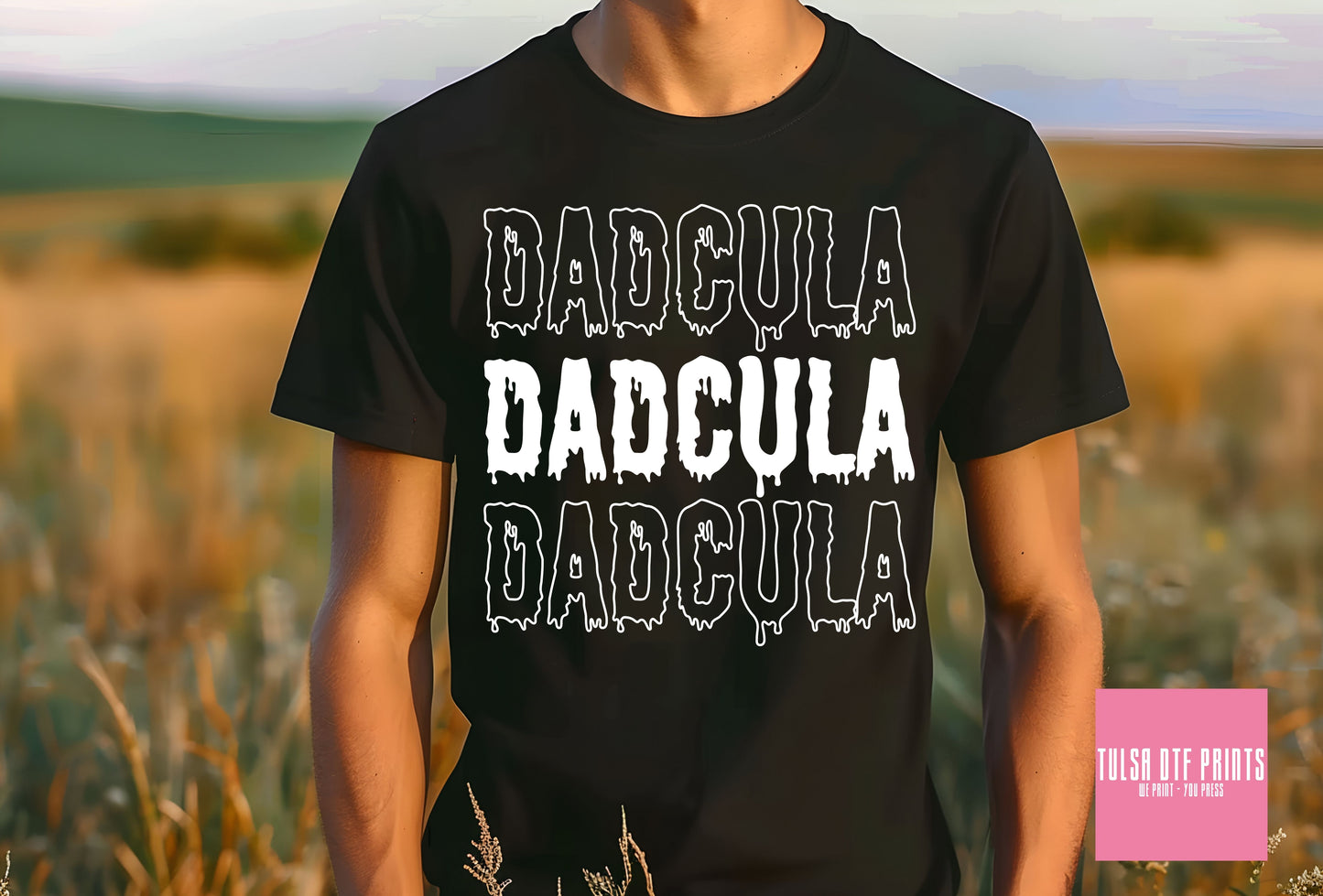 DTF DADCULA DRIPPING TEXT STACKED TRANSFER