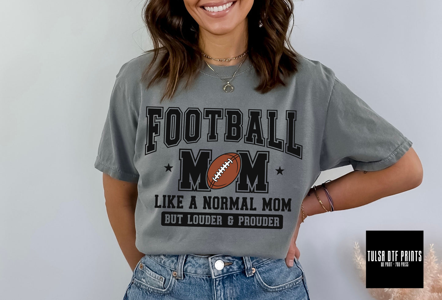 DTF FOOTBALL MOM LOUDER & PROUDER TRANSFER