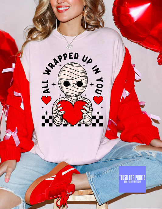 DTF ALL WRAPPED UP IN YOU TRANSFER
