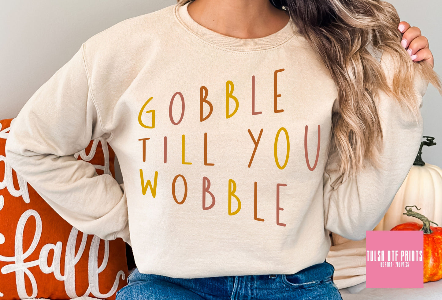 DTF GOBBLE TILL YOU WOBBLE TEXT TRANSFER