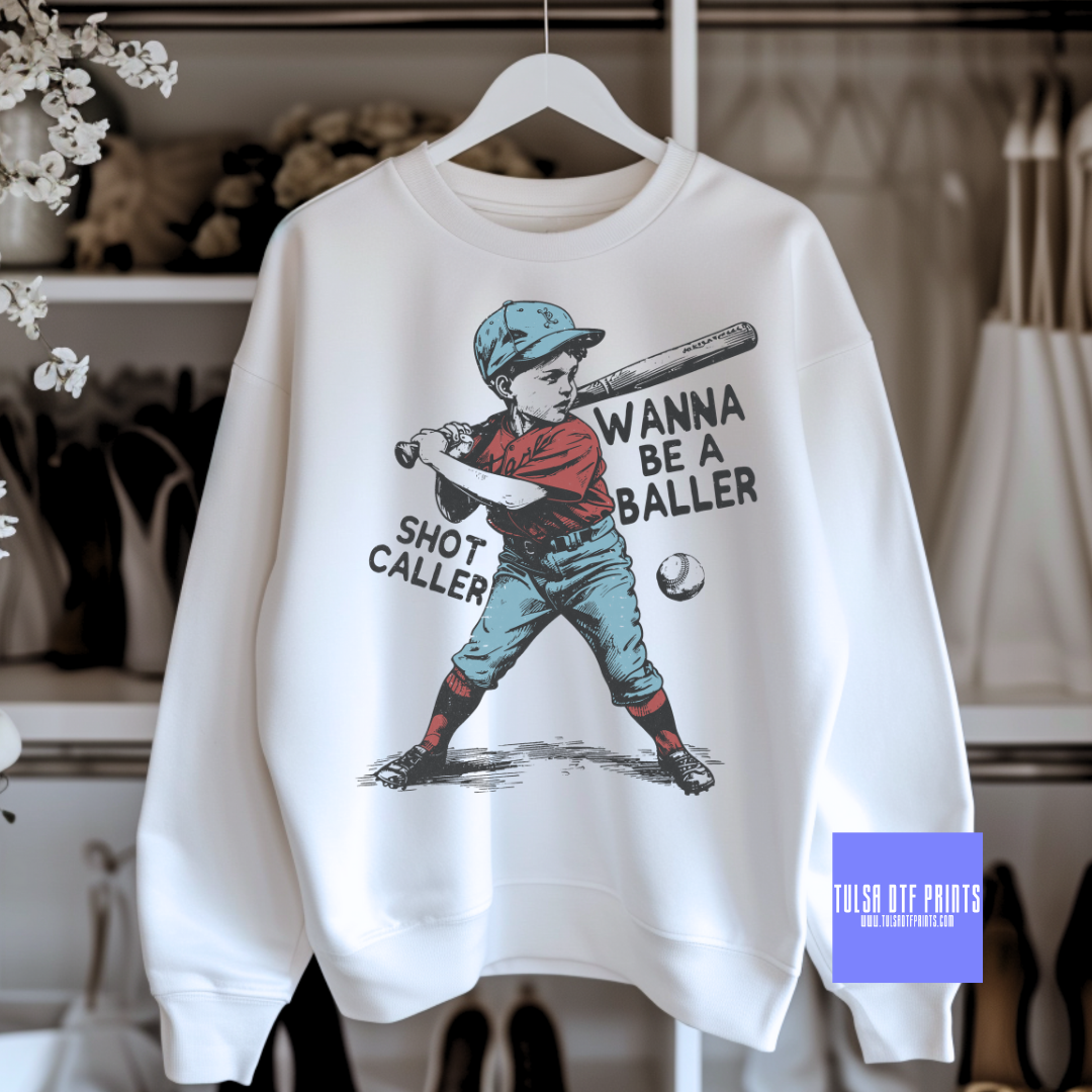 DTF WANNA BE A BALLER TRANSFER – Tulsa DTF Prints