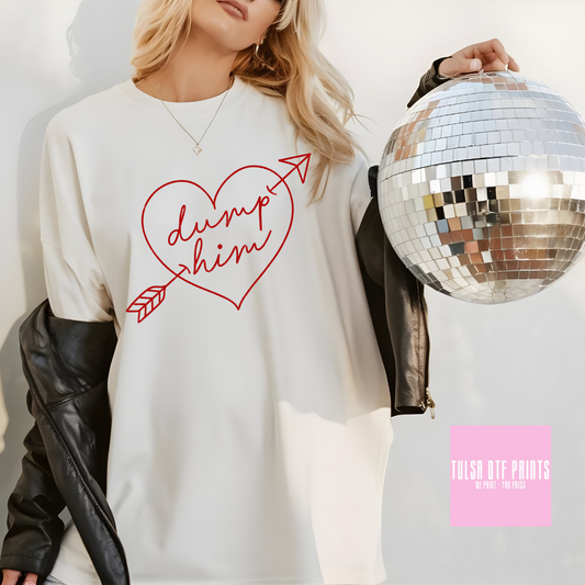 DTF DUMP HIM ARROW HEART TRANSFER