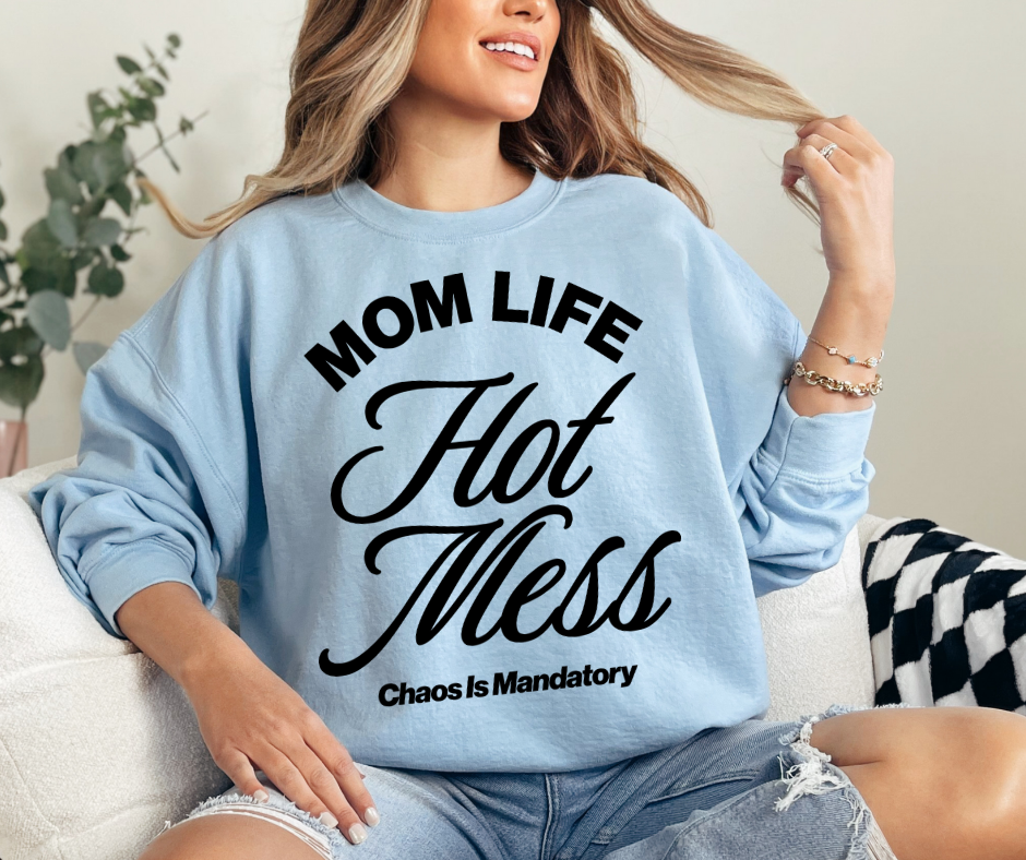 DTF MOM LIFE CHAOS IS MANDATORY TRANSFER (3 COLORS AVAIL.)