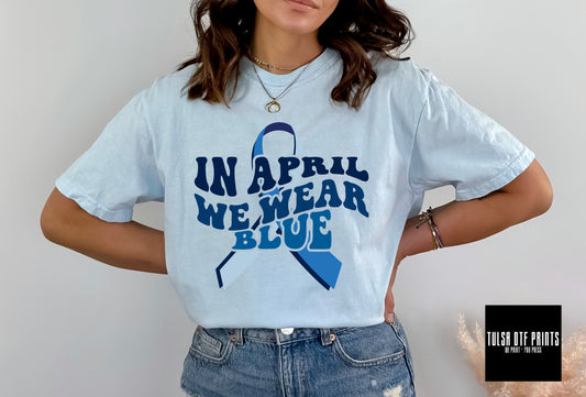 DTF IN APRIL WE WEAR BLUE AUTISM AWARENESS TRANSFER