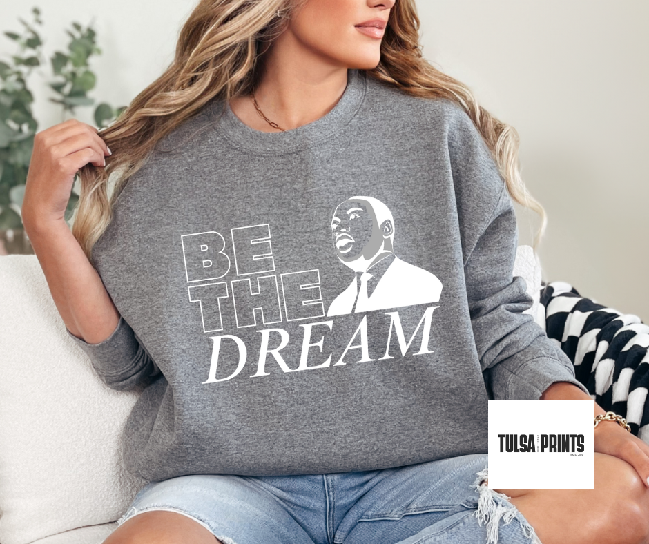 DTF MLK BE THE DREAM TRANSFER (2 COLORS AVAIL.)