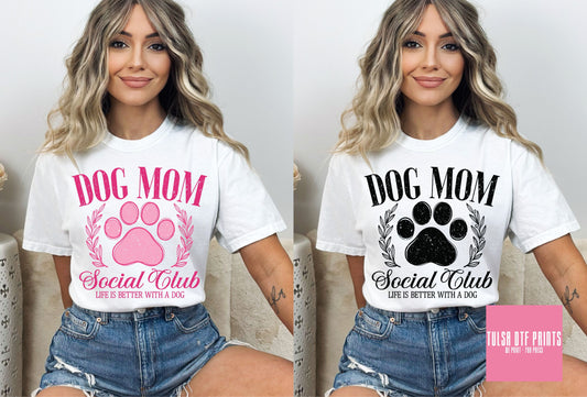 DTF DOG MOM SOCIAL CLUB (2 COLORS AVAILABLE) TRANSFER