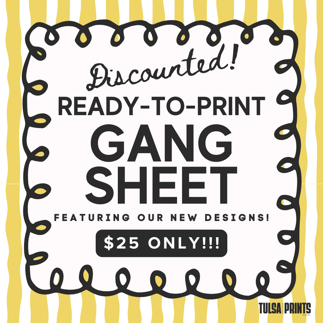 READY-TO-PRINT GANG SHEET ($25 ONLY!)