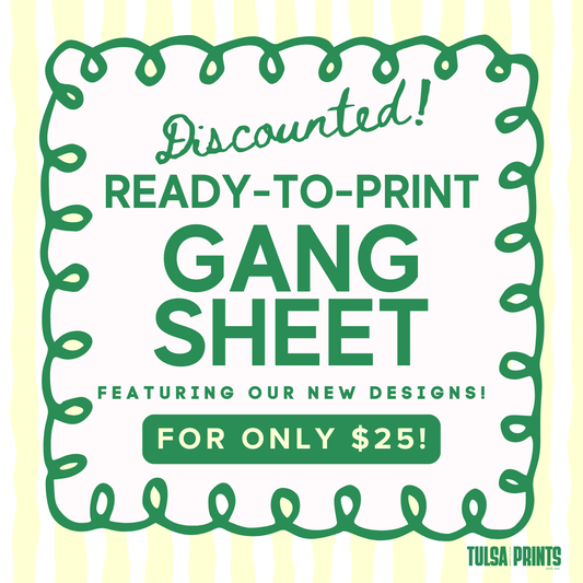 READY-TO-PRINT GANG SHEET ($25 ONLY!)