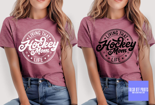 DTF LIVING THAT HOCKEY MOM LIFE (2 COLORS AVAIL.) TRANSFER