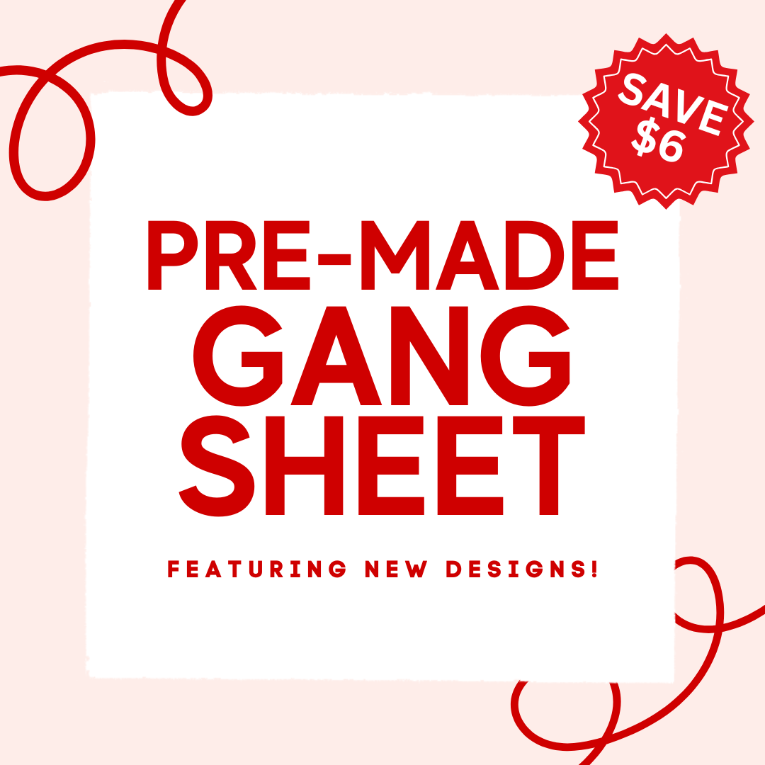 READY-TO-PRINT GANG SHEET FEAT. NEW DESIGNS